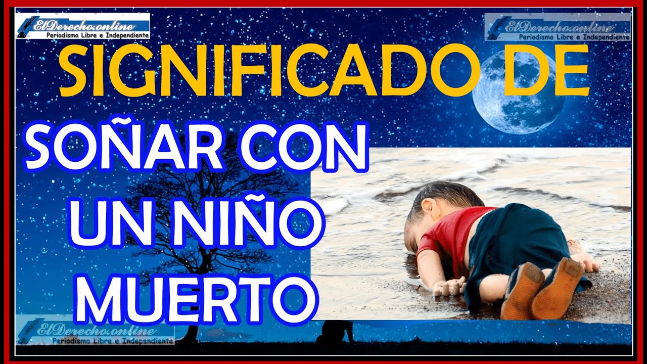 soñar con la muerte de un niño desconocido