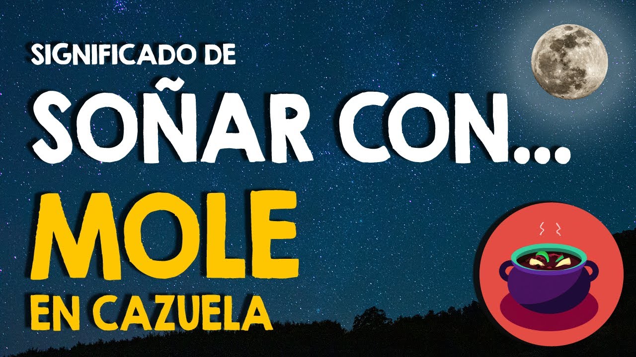 soñar con mole