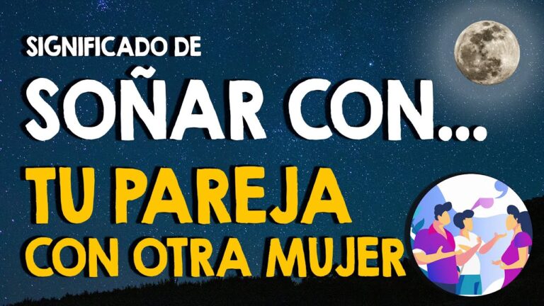 soñar con otra mujer que no es mi esposa