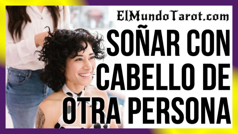 soñar con pelo corto de otra persona