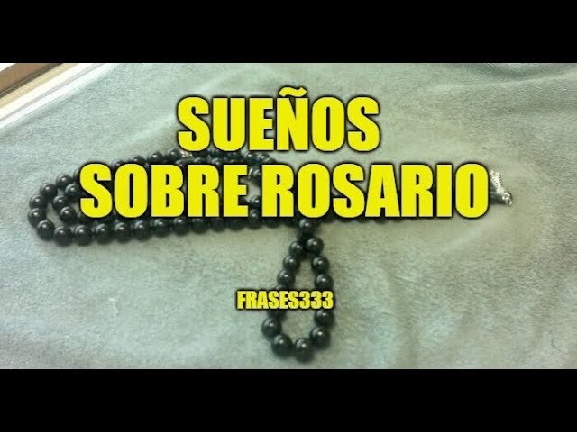 soñar con rosario
