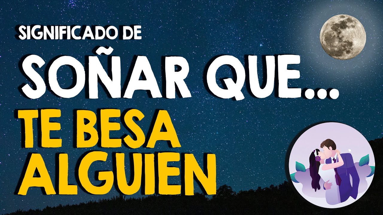 soñar con un beso en la boca