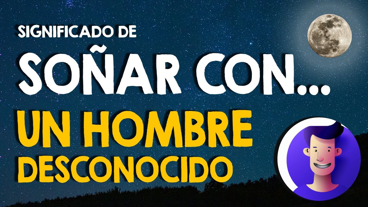 soñar con un chico desconocido que esta enamorado de mi