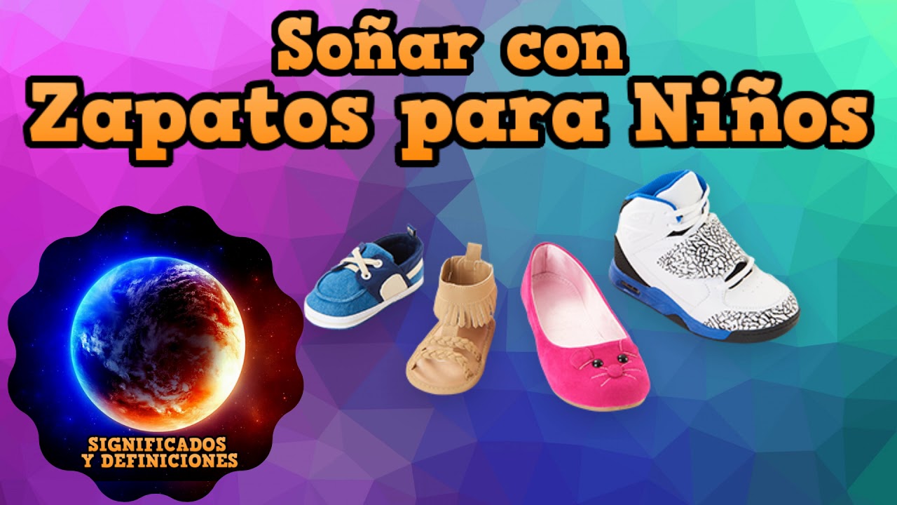 soñar con zapatos de niña