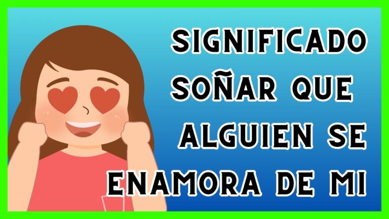 soñar que alguien esta enamorado de ti
