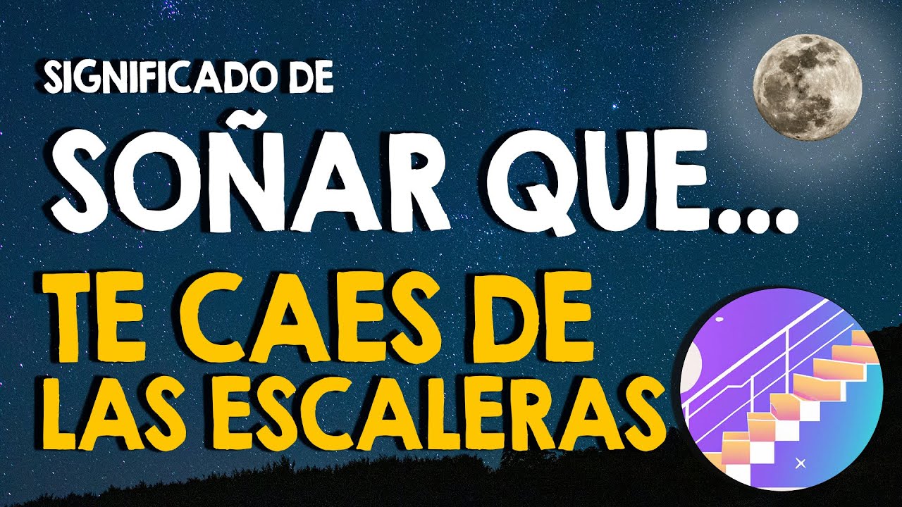 soñar que alguien se cae de las escaleras