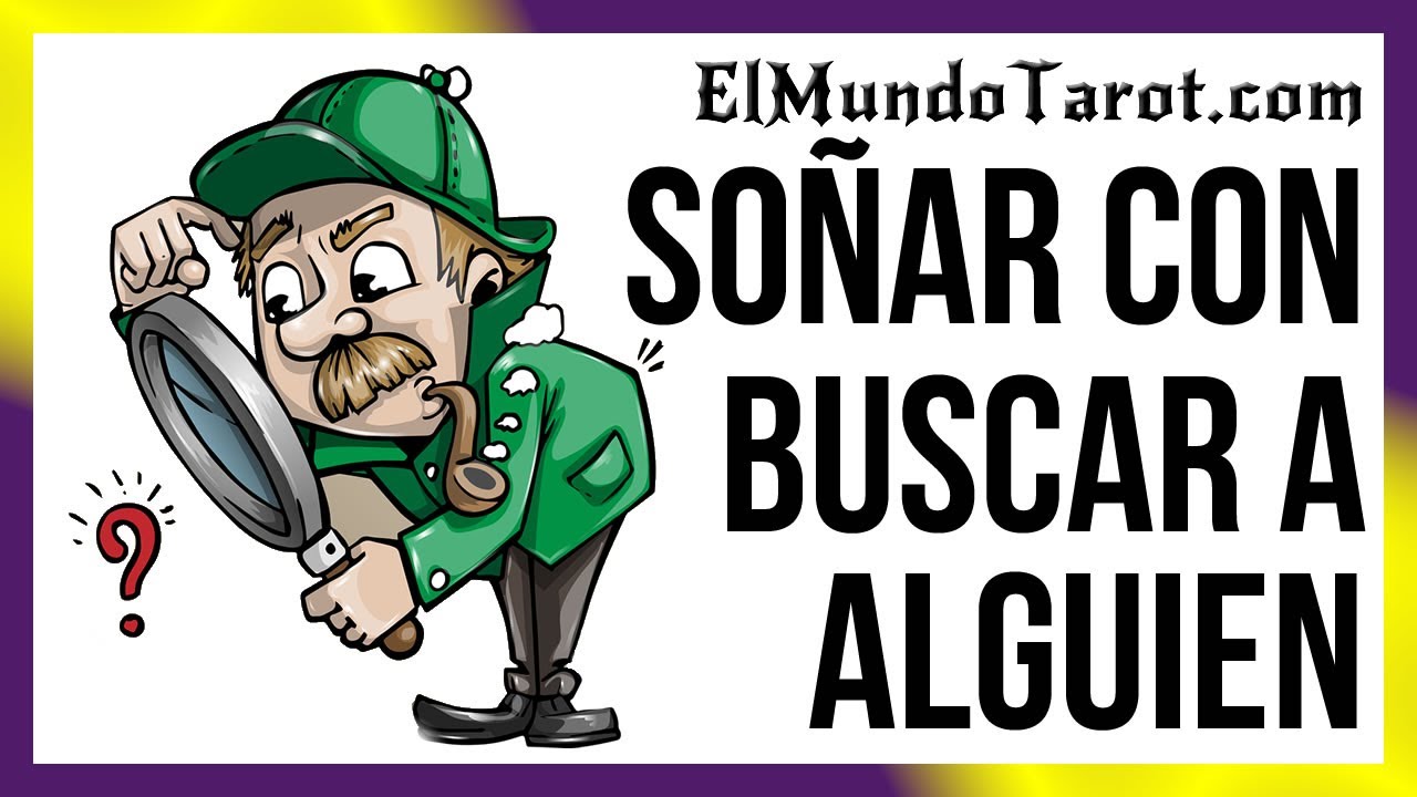 soñar que buscas a alguien