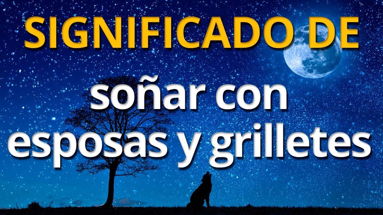 soñar que me esposan las manos