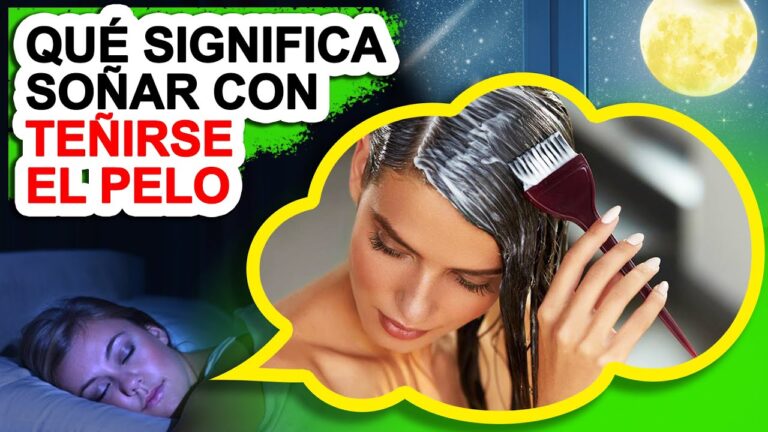 soñar que me pinto el cabello