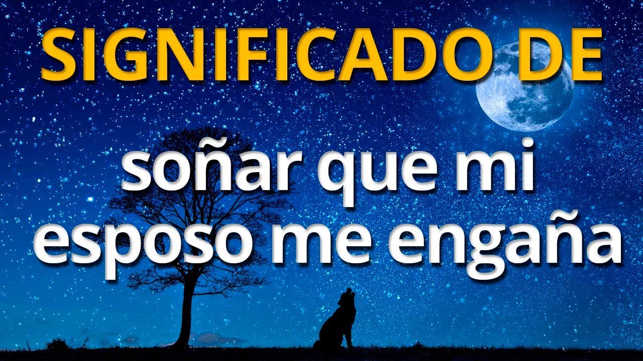 soñar que mi esposo me engaña con mi hermana