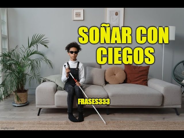 soñar que otra persona esta ciega