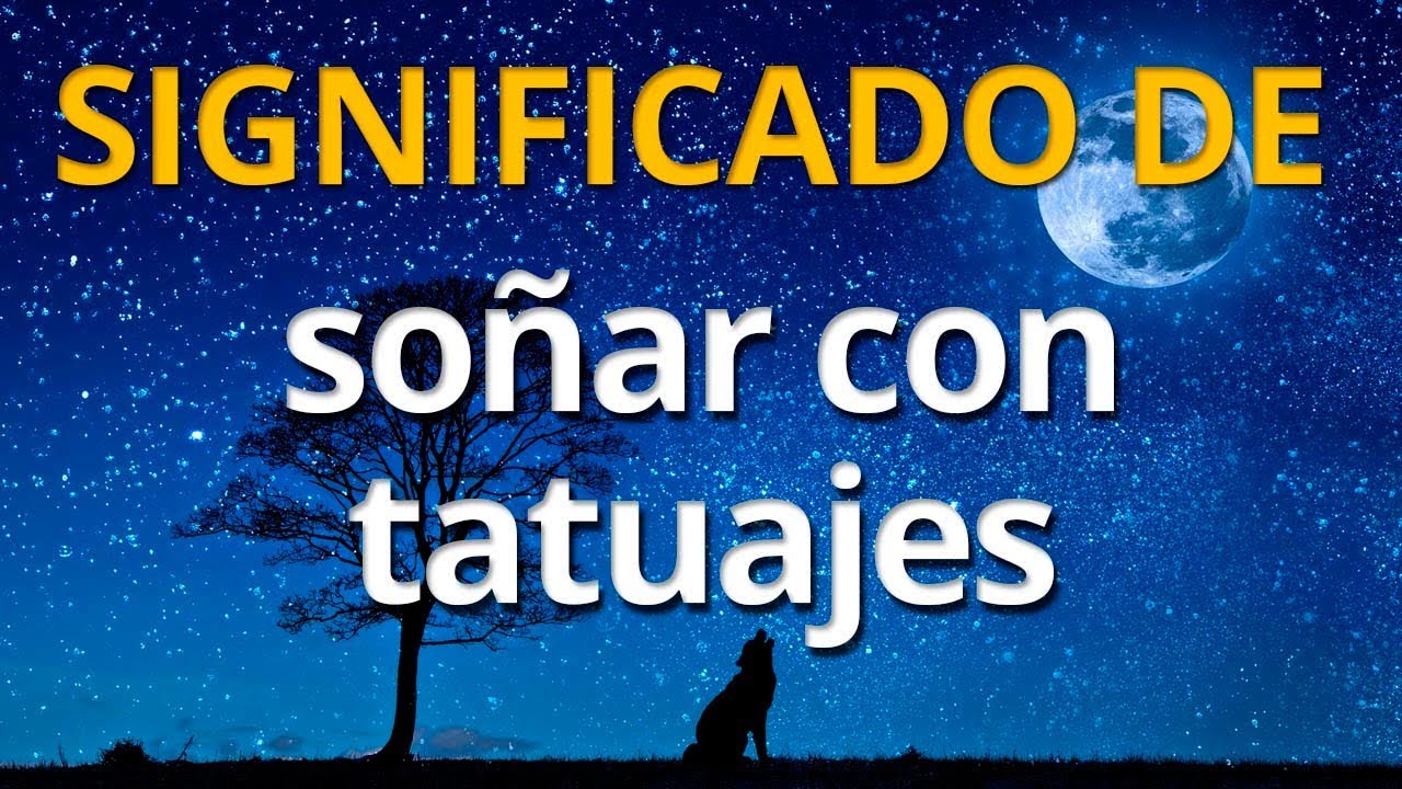 soñar que te haces un tatuaje