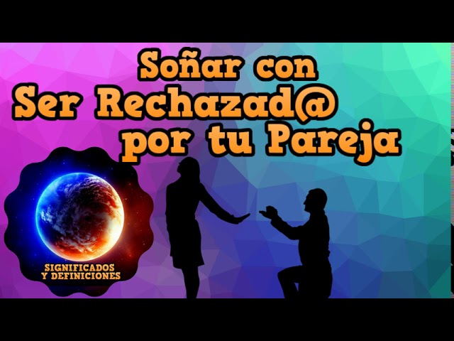 soñar que tu novio te ignora