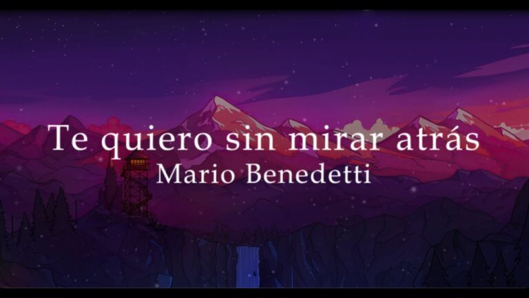 te quiero sin mirar atrás mario benedetti