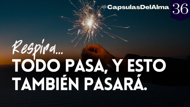 todo pasa y esto tambien pasara frases