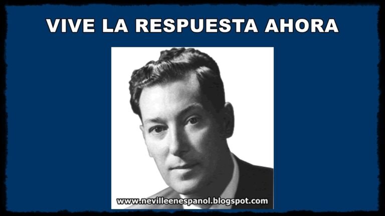 vive la respuesta ahora neville goddard